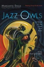 Cover: Jazz Owls - Atheneum Books for Young Readers