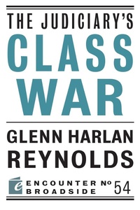 Enlarge image Cover: The Judiciary's Class War - Encounter Books