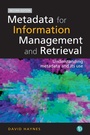 Cover: Metadata for Information Management and Retrieval - Facet Publishing