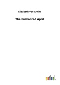 Cover: The Enchanted April - Outlook Verlag