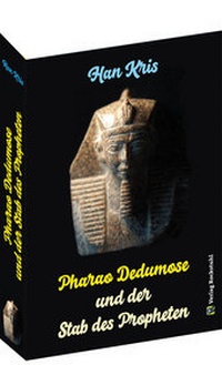 Abbildung von: Pharao Dedumose und der Stab des Propheten - Verlag Rockstuhl