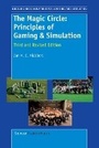 Cover: The Magic Circle: Principles of Gaming & Simulation - Sense Publishers
