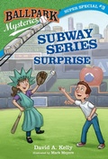 Cover: Ballpark Mysteries Super Special #3: Subway Series Surprise - Random House Books for Young Readers