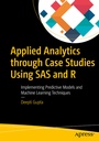 Cover: Applied Analytics through Case Studies Using SAS and R - APress