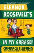 Cover: Eleanor Roosevelt's in My Garage! - Schwartz & Wade