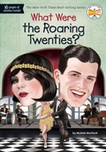 Cover: What Were the Roaring Twenties? - Penguin Workshop