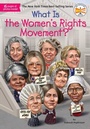 Cover: What Is the Women's Rights Movement? - Penguin Workshop