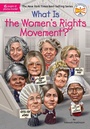 Cover: What Is the Women's Rights Movement? - Listening Library