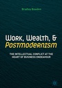 Cover: Work, Wealth, and Postmodernism - Palgrave Macmillan