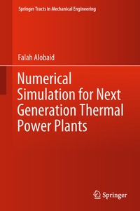 Enlarge image Cover: Numerical Simulation for Next Generation Thermal Power Plants - Springer