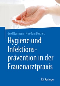 Abbildung von: Hygiene und Infektionsprävention in der Frauenarztpraxis - Springer