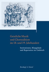 Abbildung von: Geistliche Musik und Chortradition im 18. und 19. Jahrhundert - Breitkopf & Härtel