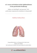 Cover: n-3- versus n-6-Fetts&auml;ure-reiche Lipidemulsionenin der parenteralen Ern&auml;hrung: - VVB Laufersweiler Verlag