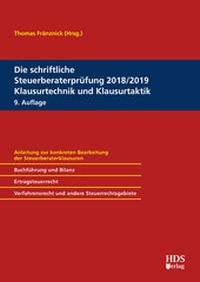 Abbildung von: Die schriftliche Steuerberaterprüfung 2018/2019 Klausurtechnik und Klausurtaktik - HDS