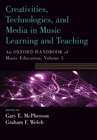 Enlarge image Cover: Creativities, Technologies, and Media in Music Learning and Teaching - Oxford University Press Inc