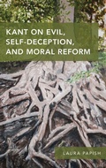Cover: Kant on Evil, Self-Deception, and Moral Reform - Oxford University Press Inc