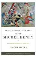 Cover: The Contemplative Self After Michel Henry - University of Notre Dame Press