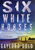 Cover: Six White Horses - Minotaur Books