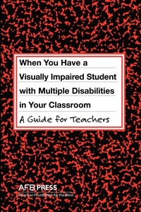 Enlarge image Cover: When You Have a Visually Impaired Student with Multiple Disabilities I - American Printing House for the Blind