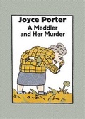 Cover: The Meddler and Her Murder - Academy Chicago Publishers