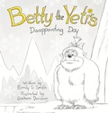 Cover: Betty the Yeti's Disappointing Day - Graham Davidson