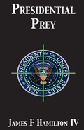 Cover: Presidential Prey - Battleworld Media