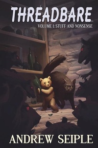 Enlarge image Cover: Threadbare Volume One - Andrew Seiple
