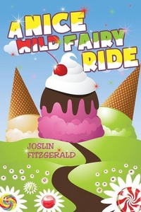 Enlarge image Cover: A Nice Wild Fairy Ride - Circles Legacy Publishing, LLC