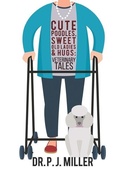 Cover: Cute Poodles, Sweet Old Ladies, and Hugs - Thirty8street Publishing