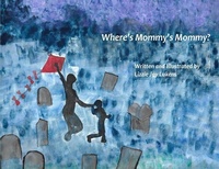 Abbildung von: Where's Mommy's Mommy? - Elizabeth Lukens Conrad