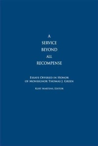 Enlarge image Cover: A Service Beyond All Recompense - The Catholic University of America Press