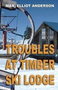 Cover: Troubles at Timber Ski Lodge - Tbcn Inc.