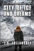 Cover: City of Ice and Dreams - Fyddeye Media