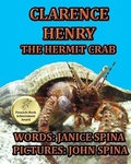 Cover: Clarence Henry the Hermit Crab - Janice Spina