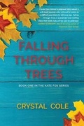 Cover: Falling Through Trees - Crystal Klimavicz, Author