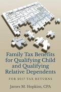 Cover: Family Tax Benefits for Qualifying Child and Qualifying Relative Dependents - James M. Hopkins