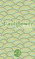 Cover: Cauliflower - Short Stack Editions