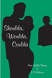 Enlarge image Cover: Shoulda, Woulda, Coulda - Cherokee Press DBA Diversified Printing Services, Inc.