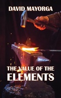 Cover: The Value of the Elements - David Mayorga