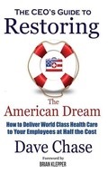 Cover: CEO's Guide to Restoring the American Dream - Health Rosetta Media
