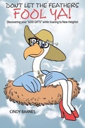 Cover: Don't Let The Feathers FOOL YA! - Glory Chain Press