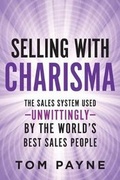Cover: Selling With Charisma - Essential Growth Solutions, LLC