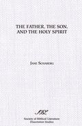 Abbildung von: The Father, the Son, and the Holy Spirit - Scholars Press