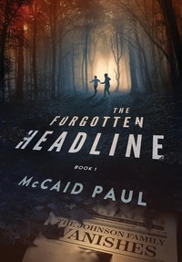 Enlarge image Cover: The Forgotten Headline - McCaid Paul Books