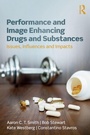 Cover: Performance and Image Enhancing Drugs and Substances - Routledge