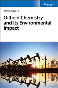Abbildung von: Oilfield Chemistry and its Environmental Impact - Wiley-ISTE