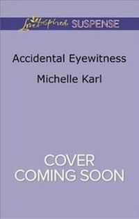 Enlarge image Cover: Accidental Eyewitness - Love Inspired Suspense