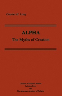 Enlarge image Cover: Alpha: The Myths of Creation - Oxford University Press Inc