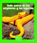 Cover: Todo Acerca de Las Serpientes Y Los Lagartos - Capstone Press