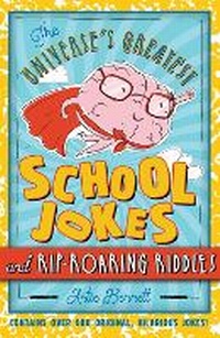Enlarge image Cover: Universe's Greatest School Jokes and Rip-Roaring Riddles - Sterling